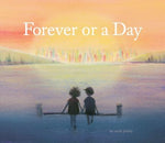 Forever or a Day: (Children's Picture Book for Babies and Toddlers, Preschool Book) by Jacoby, Sarah