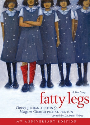 Fatty Legs (10th Anniversary Edition) by Pokiak-Fenton, Margaret-Olemaun