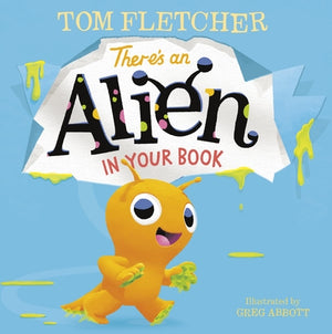 There's an Alien in Your Book by Fletcher, Tom