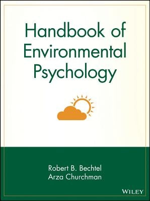 Handbook of Environmental Psychology by Bechtel, Robert B.