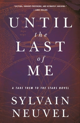 Until the Last of Me: Take Them to the Stars, Book Two by Neuvel, Sylvain