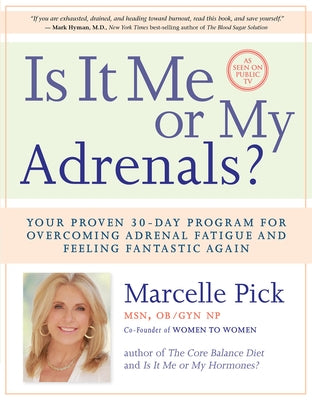 Is It Me or My Adrenals? by Pick, Marcelle