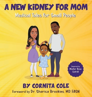 A New Kidney For Mom by Cole, Cornita