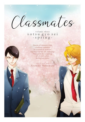 Classmates Vol. 3: Sotsu Gyo SEI (Spring) by Nakamura, Asumiko