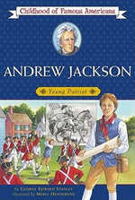 Andrew Jackson: Young Patriot by Stanley, George E.