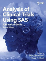 Analysis of Clinical Trials Using SAS: A Practical Guide, Second Edition by Dmitrienko, Alex