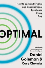 Optimal: How to Sustain Personal and Organizational Excellence Every Day by Goleman, Daniel