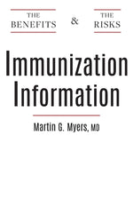 Immunization Information: The Benefits and The Risks by Myers, Martin G.