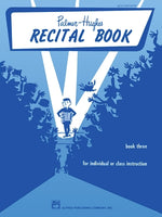 Palmer-Hughes Accordion Course Recital Book, Bk 3: For Individual or Class Instruction by Palmer, Willard A.