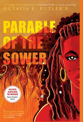 Parable of the Sower: A Graphic Novel Adaptation by Butler, Octavia E.