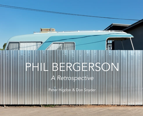 Phil Bergerson: A Retrospective by Bergerson, Phil