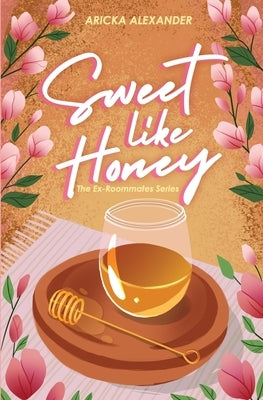 Sweet Like Honey: A Black Sapphic Romance by Alexander, Aricka