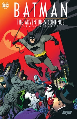 Batman: The Adventures Continue Season Three by Dini, Paul