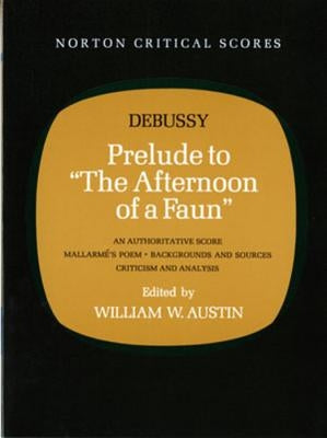 Prelude to "The Afternoon of a Faun" by Austin, William W.