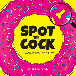 Spot the Cock: A Search and Find Book by Murphy, Jason