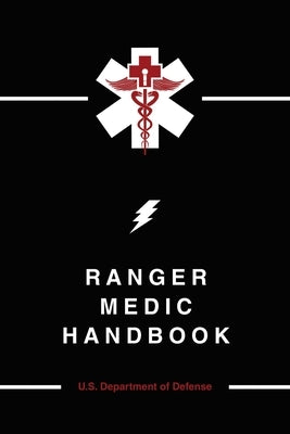 Ranger Medic Handbook by U S Department of Defense