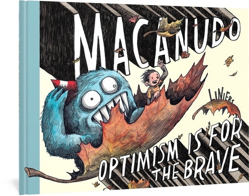 Macanudo: Optimism Is for the Brave by Liniers