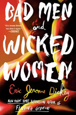 Bad Men and Wicked Women by Dickey, Eric Jerome