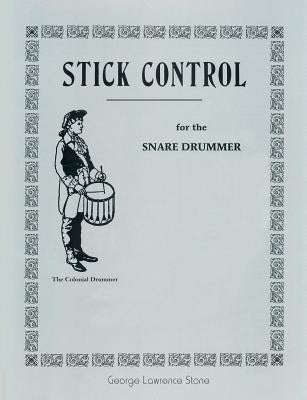 Stick Control: For the Snare Drummer by Stone, George Lawrence