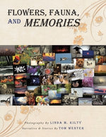 Flowers, Fauna, and Memories by Wester, Tom