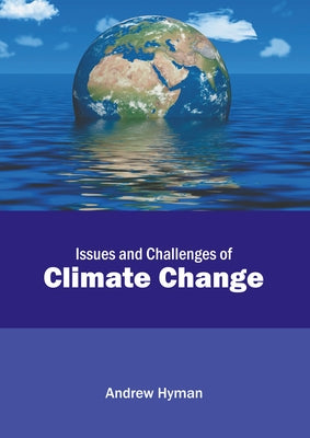 Issues and Challenges of Climate Change by Hyman, Andrew