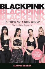 Blackpink: K-Pop's No.1 Girl Group by Besley, Adrian