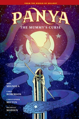 Panya: The Mummy's Curse by Mignola, Mike
