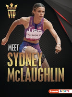 Meet Sydney McLaughlin: Track-And-Field Superstar by Goldstein, Margaret J.