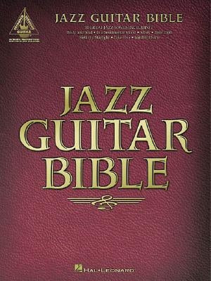 Jazz Guitar Bible by Hal Leonard Corp