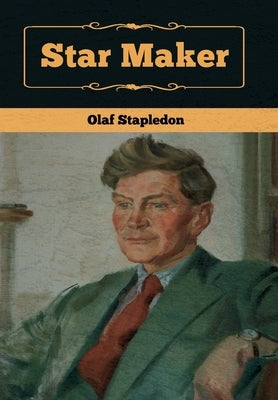 Star Maker by Stapledon, Olaf