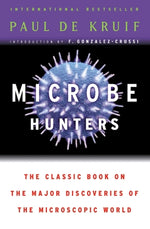 Microbe Hunters by de Kruif, Paul