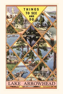 The Vintage Journal Things to See and Do in Lake Arrowhead, Calfornia by Found Image Press