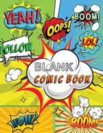 Blank Comic Book: Draw Your Own Comics, 120 Pages of Fun and Unique Templates, A Large 8.5" x 11" Notebook and Sketchbook for Kids and A by Gratitude, Power Of