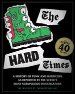 The Hard Times: The First 40 Years by Saincome, Matt