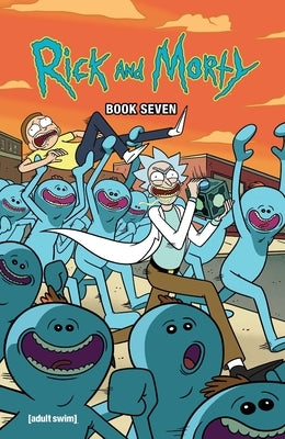 Rick and Morty Book Seven: Deluxe Edition by Starks, Kyle