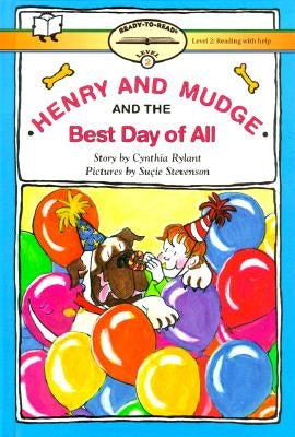 Henry and Mudge and the Best Day of All: Ready-To-Read Level 2 by Rylant, Cynthia