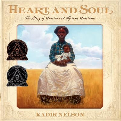 Heart and Soul: The Story of America and African Americans by Nelson, Kadir