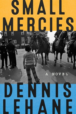 Small Mercies by Lehane, Dennis