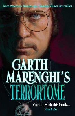 Garth Marenghi's Terrortome by Marenghi, Garth