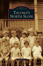 Tacoma's North Slope by May, Karen