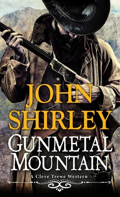 Gunmetal Mountain by Shirley, John