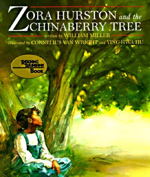 Zora Hurston and the Chinaberry Tree by Miller, William