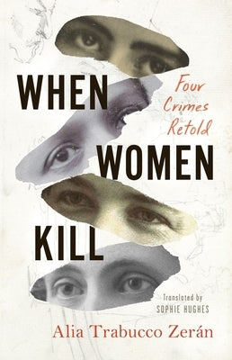 When Women Kill by Trabucco Zer&#225;n, Alia