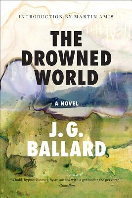 The Drowned World by Ballard, J. G.