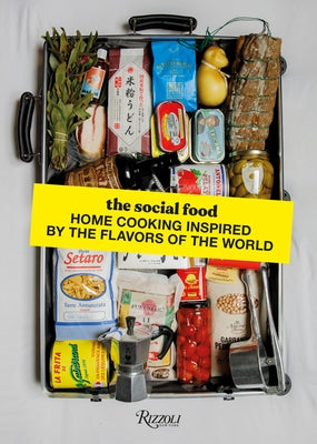 The Social Food: Home Cooking Inspired by the Flavors of the World by Garrier, Shirley