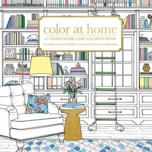 Color at Home: A Young House Love Coloring Book by Petersik