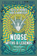 Norse Myths & Legends: Tales of Heroes, Gods & Monsters by John Murphy, Luke