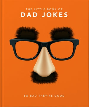 The Little Book of Dad Jokes: So Bad They're Good by Hippo! Orange