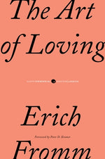 The Art of Loving by Fromm, Erich