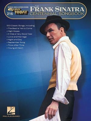 Frank Sinatra Centennial Songbook: E-Z Play Today #216 by Sinatra, Frank